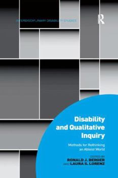 Paperback Disability and Qualitative Inquiry: Methods for Rethinking an Ableist World Book