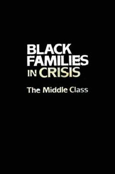 Paperback Black Families in Crisis: The Middle Class Book