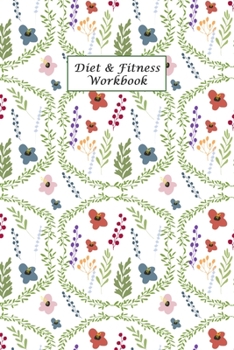 Paperback Diet & Fitness Workbook: 90 Day Food Journal and Fitness Tracker: Record Eating, Plan Meals, and Set Diet and Exercise Goals for Optimal Weight Book