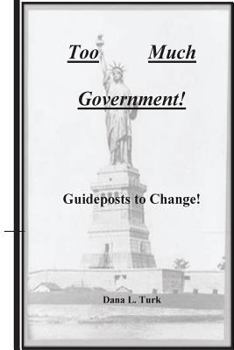 Paperback Too Much Government: Guideposts to Change Book