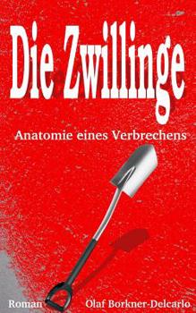 Paperback Die Zwillinge: Anatomie eines Verbrechens [German] Book