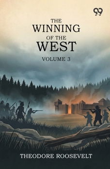 The Winning Of The West: Volume 3