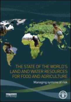 Paperback The State of the World's Land and Water Resources for Food and Agriculture: Managing Systems at Risk Book