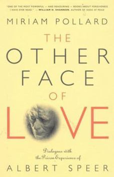 Hardcover The Other Face of Love: Dialogues with the Prison Experience of Albert Speer Book