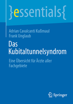 Paperback Das Kubitaltunnelsyndrom: Eine Übersicht Für Ärzte Aller Fachgebiete [German] Book