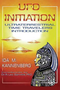 Paperback UFO Initiation: Ultraterrestrial Time Travelers Book