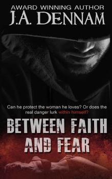 Between Faith and Fear (Captive Series) - Book #2 of the Captive