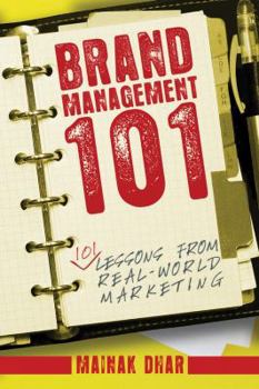 Paperback Brand Management 101: 101 Lessons from Real-World Marketing Book