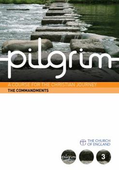 Paperback Pilgrim: The Commandments: A Course for the Christian Journey Book