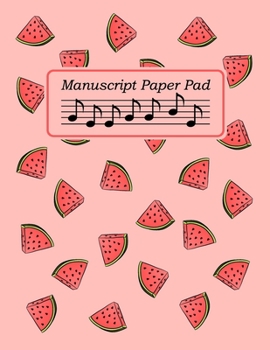 Paperback 12 Staff Manuscript Paper Pad: Music writing notebook, Blank sheet music journal, Songwriting - Watermellon pattern cover - pink Book