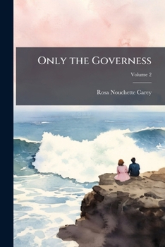Paperback Only the Governess; Volume 2 Book