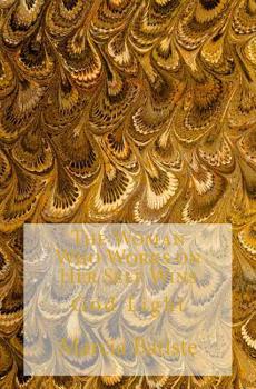 Paperback The Woman Who Works on Her Self Wins: God Light Book