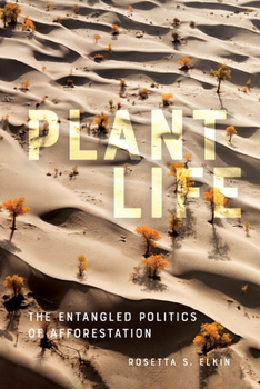 Paperback Plant Life: The Entangled Politics of Afforestation Book