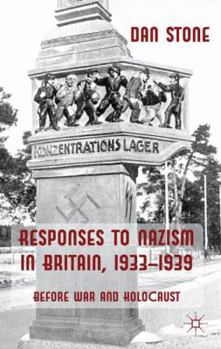Paperback Responses to Nazism in Britain, 1933-1939: Before War and Holocaust Book