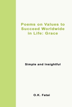 Paperback Poems on Values to Succeed Worldwide in Life - Grace: Simple and Insightful Book