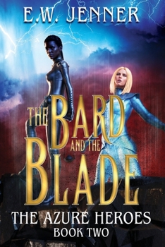 The Bard and The Blade: The Azure Heroes Book Two