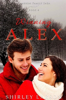 Paperback Winning Alex: The Cameron Family Saga Book
