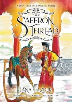 Paperback The Saffron Thread: A sequel to 'A Heart beats Within' Book