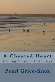 Paperback A Cheated Heart: (Living Through Infidelity) Book