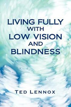 Paperback Living Fully with Low Vision and Blindness Book