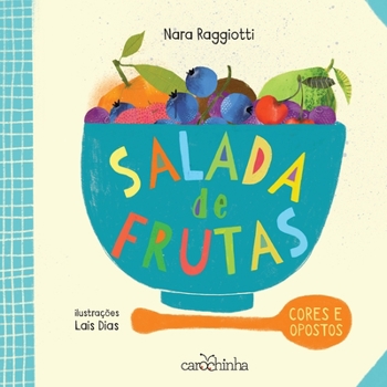 Paperback Salada de frutas - Cores e opostos [Portuguese] Book