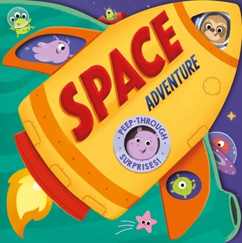 Paperback Space Adventure: Peep-Through Surprise Lift-A-Flap Board Book