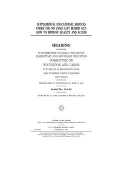 Supplemental educational services under the No Child Left Behind Act : how to improve quality and access