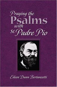 Paperback Praying the Psalms with St. Padre Pio Book