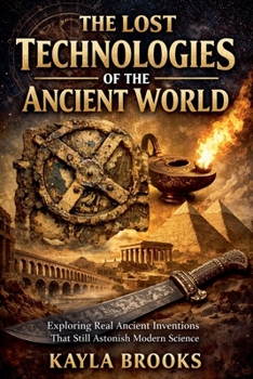 Paperback The Lost Technologies of the Ancient World Book