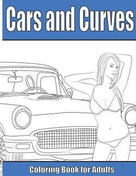 Paperback Cars and Curves: Adult Coloring Book