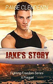 Paperback Jake's Story: A Fighting Freedom Prequel Book