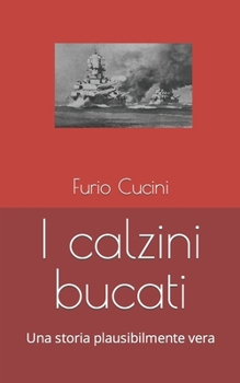 Paperback I calzini bucati: Una storia plausibilmente vera [Italian] Book