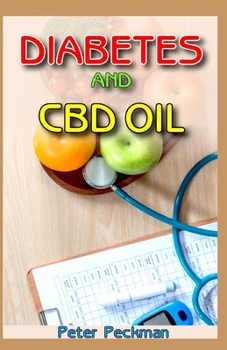 Paperback Diabetes and CBD oil: How cbd oil effectively cure diabetes Book