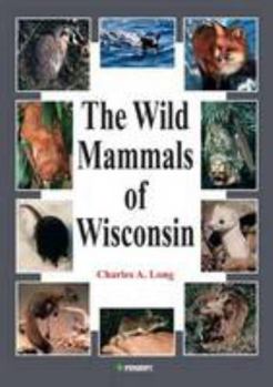 Paperback The Wild Mammals of Wisconsin (Faunistica, 68) Book