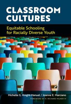 Paperback Classroom Cultures: Equitable Schooling for Racially Diverse Youth Book