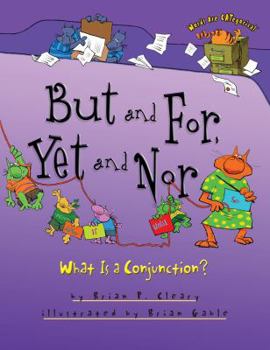 But and For, Yet and Nor: What Is a Conjunction? (Words Are CATegorical) - Book  of the Words are CATegorical