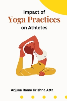 Paperback Impact of Yoga Practices on Athletes Book