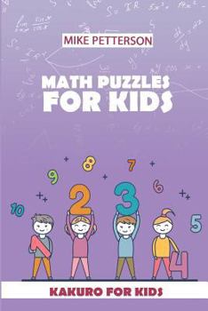 Paperback Math Puzzles For Kids: Kakuro For Kids Book