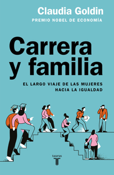 Paperback Carrera Y Familia / Career and Family: Women's Century-Long Journey Toward Equity [Spanish] Book