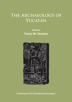Paperback The Archaeology of Yucatán: New Directions and Data Book