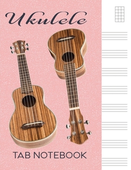 Paperback Ukulele Tab Notebook: Ukulele Gifts for People Who Are into Ukulele Guitar - Blank Lined Paper for Writing Music - Pinkish Paper Texture Book