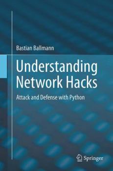 Paperback Understanding Network Hacks: Attack and Defense with Python Book