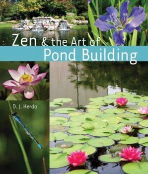 Hardcover Zen & the Art of Pond Building Book
