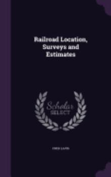 Hardcover Railroad Location, Surveys and Estimates Book
