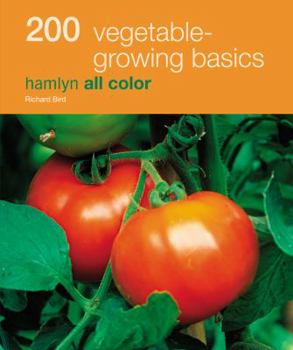 Paperback 200 Vegetable-Growing Basics: Hamlyn All Color Book