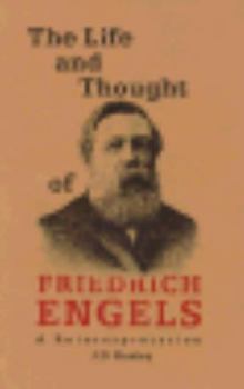 Hardcover The Life and Thought of Friedrich Engels: A Reinterpretation of His Life and Thought Book