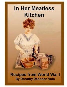 Paperback In Her Meatless Kitchen: Recipes From World War I Book