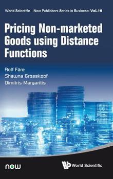 Hardcover Pricing Non-Marketed Goods Using Distance Functions Book