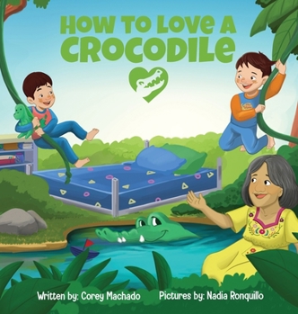 Hardcover How to Love a Crocodile Book