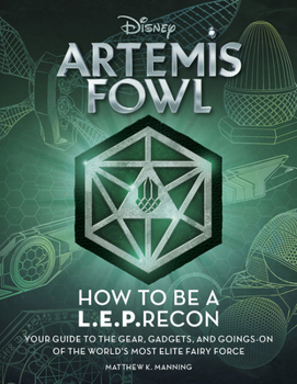 Paperback Artemis Fowl: How to Be a Leprecon: Your Guide to the Gear, Gadgets, and Goings-On of the World's Most Elite Fairy Force Book